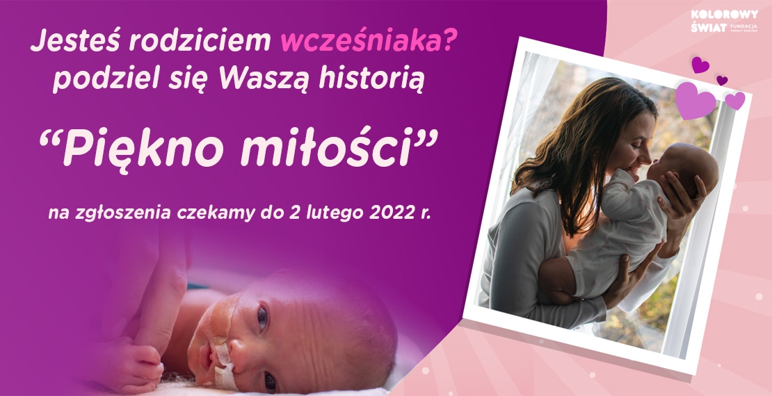 PIĘKNO MIŁOŚCI, czyli historie wcześniactwa okiem Rodzica