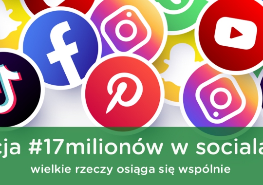 Akcja #17milionów w socialach podbija media społecznościowe